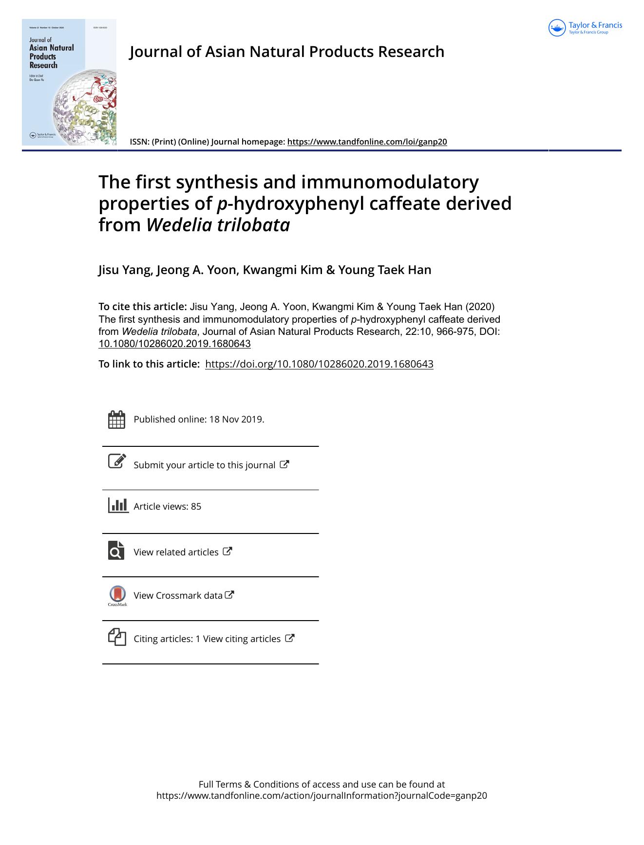 The first synthesis and immunomodulatory properties of p-hydroxyphenyl caffeate derived from Wedelia trilobata by Yang Jisu & Yoon Jeong A. & Kim Kwangmi & Han Young Taek