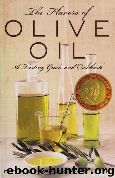 The flavors of olive oil : a tasting guide and cookbook by Krasner Deborah