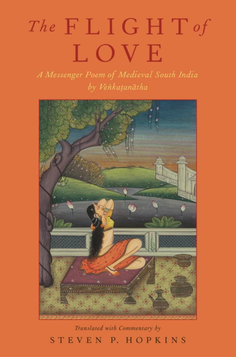 The flight of love: a messenger poem of medieval South India by Veá¹kaá¹­anÄtha ; translated with commentary by Steven P. Hopkins by Airline Telecommunication and Information Services