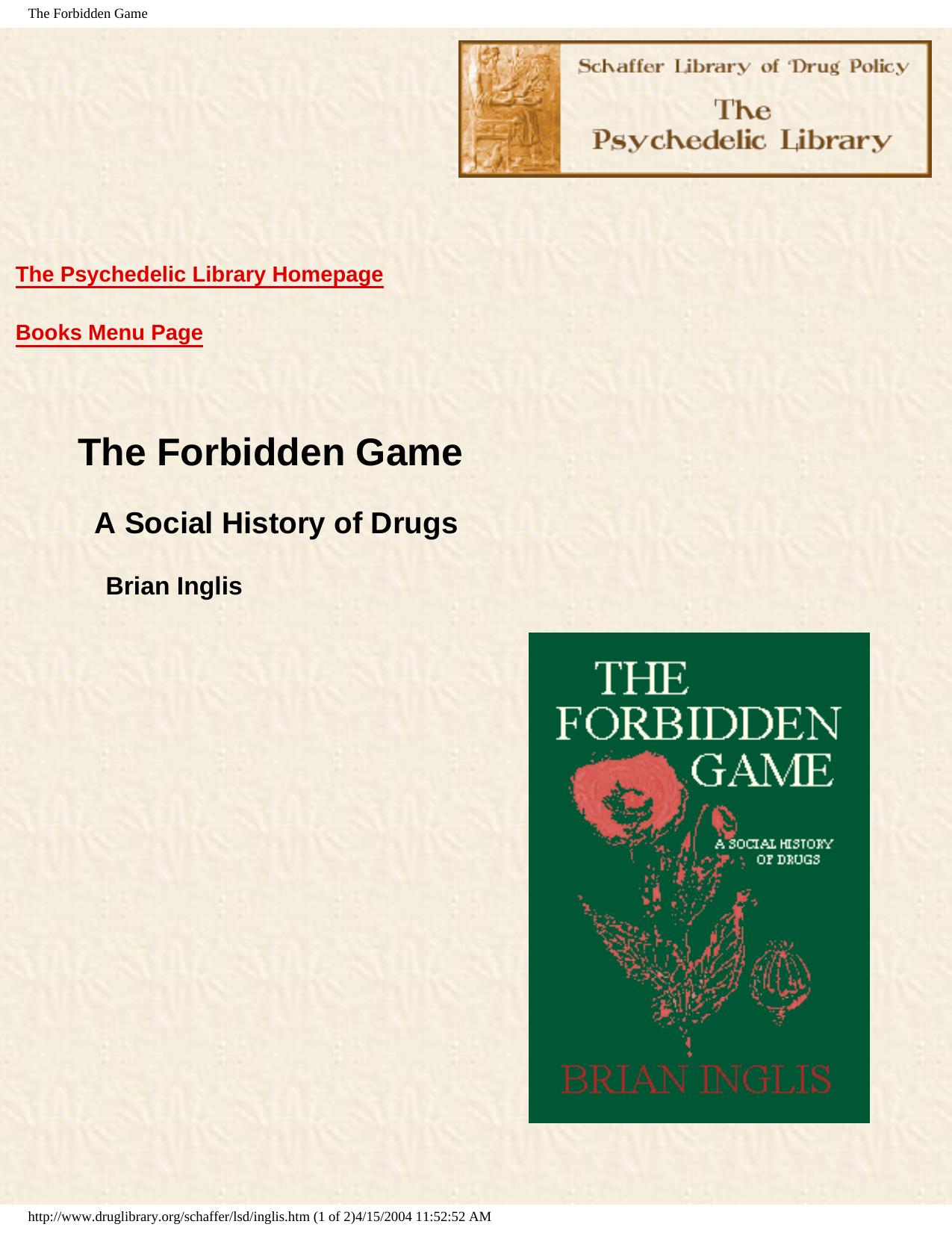 The forbidden game: A social history of drugs by Brian Inglis