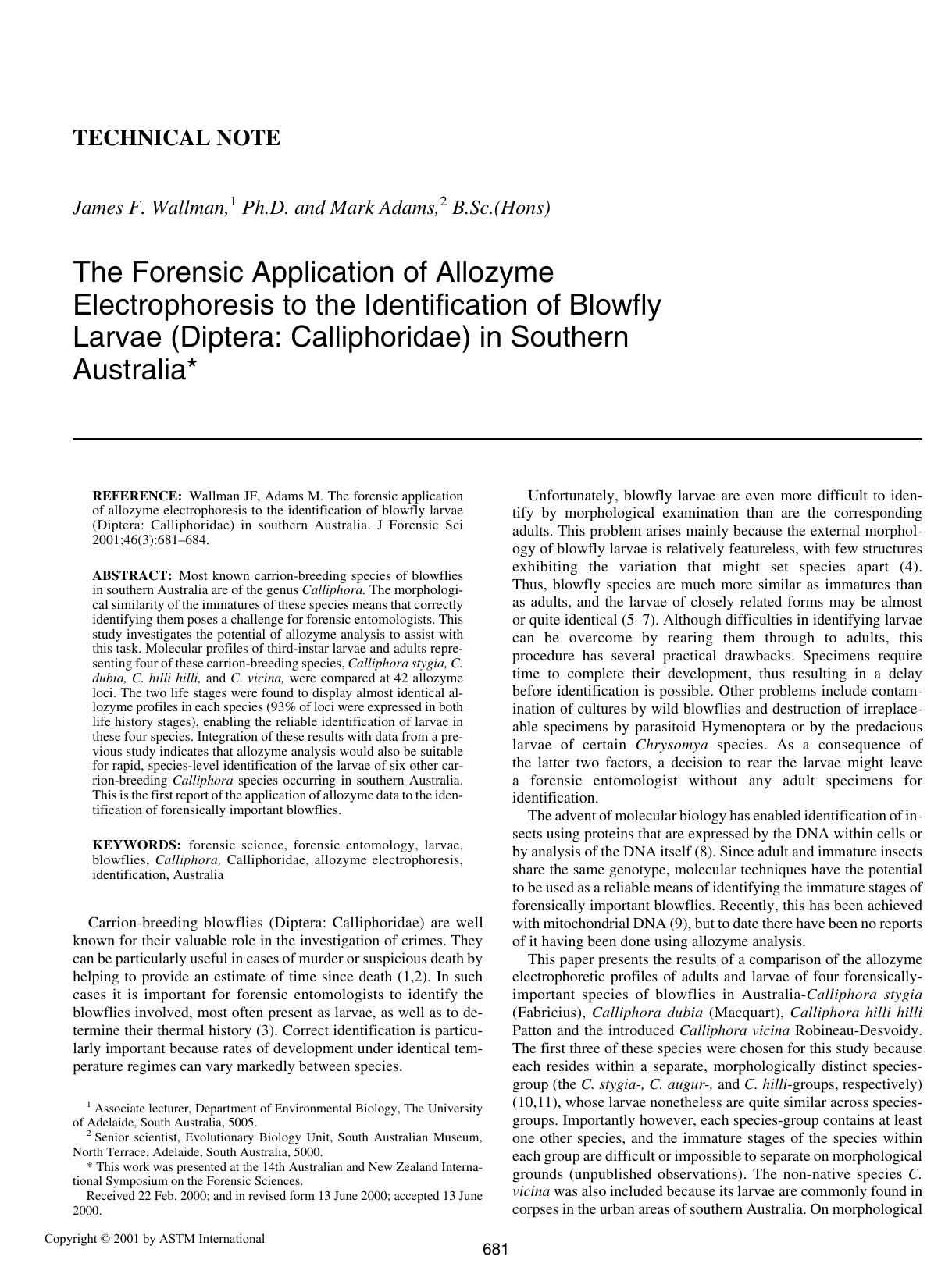 The forensic application of allozyme electrophoresis to the identification of blowfly larvae (Diptera: Calliphoridae) in southern Australia by Wallman JF Adams M