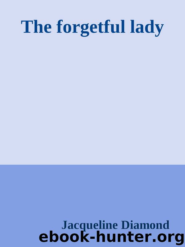 The forgetful lady by Jacqueline Diamond