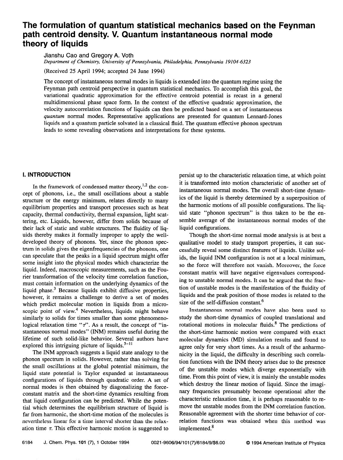 The formulation of quantum statistical mechanics based on the Feynman path centroid density. V. Quantum instantaneous normal mode theory of liquids by Jianshu Cao; Gregory A. Voth