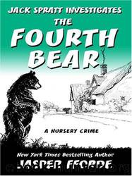 The fourth bear: a nursery crime by Jasper Fforde