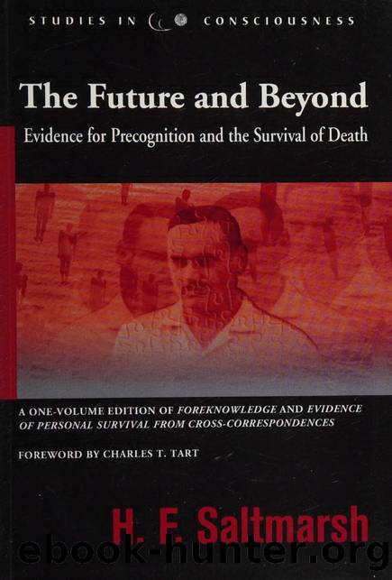 The future and beyond : evidence for precognition and the survival of death by Saltmarsh H. F. (Herbert Francis) 1881-1943