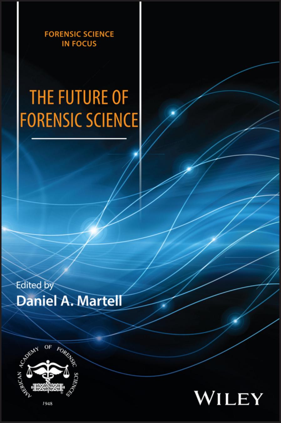 The future of forensic science by Martell Daniel Allen