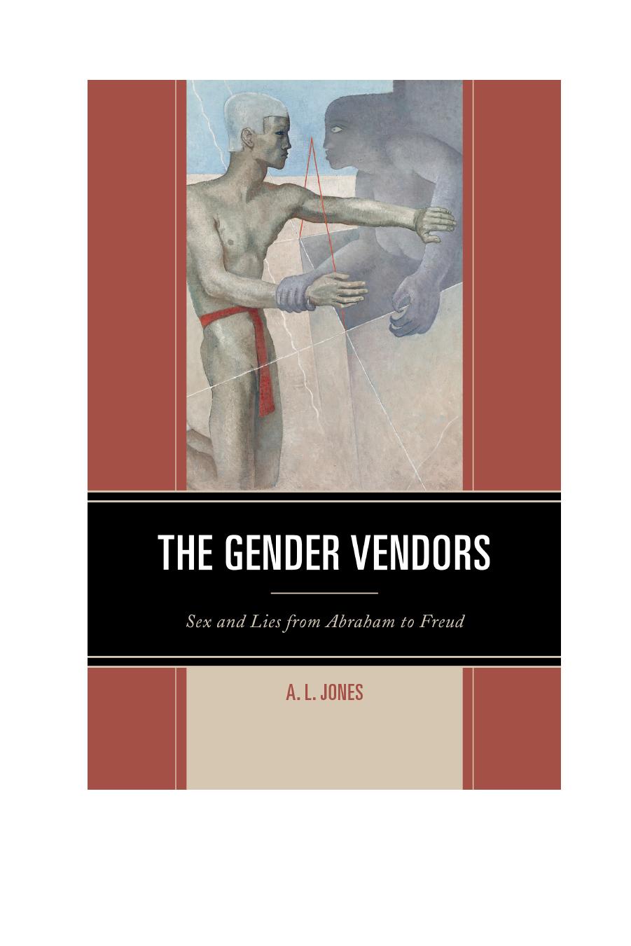 The gender vendors sex and lies from Abraham to Freud by Jones Al