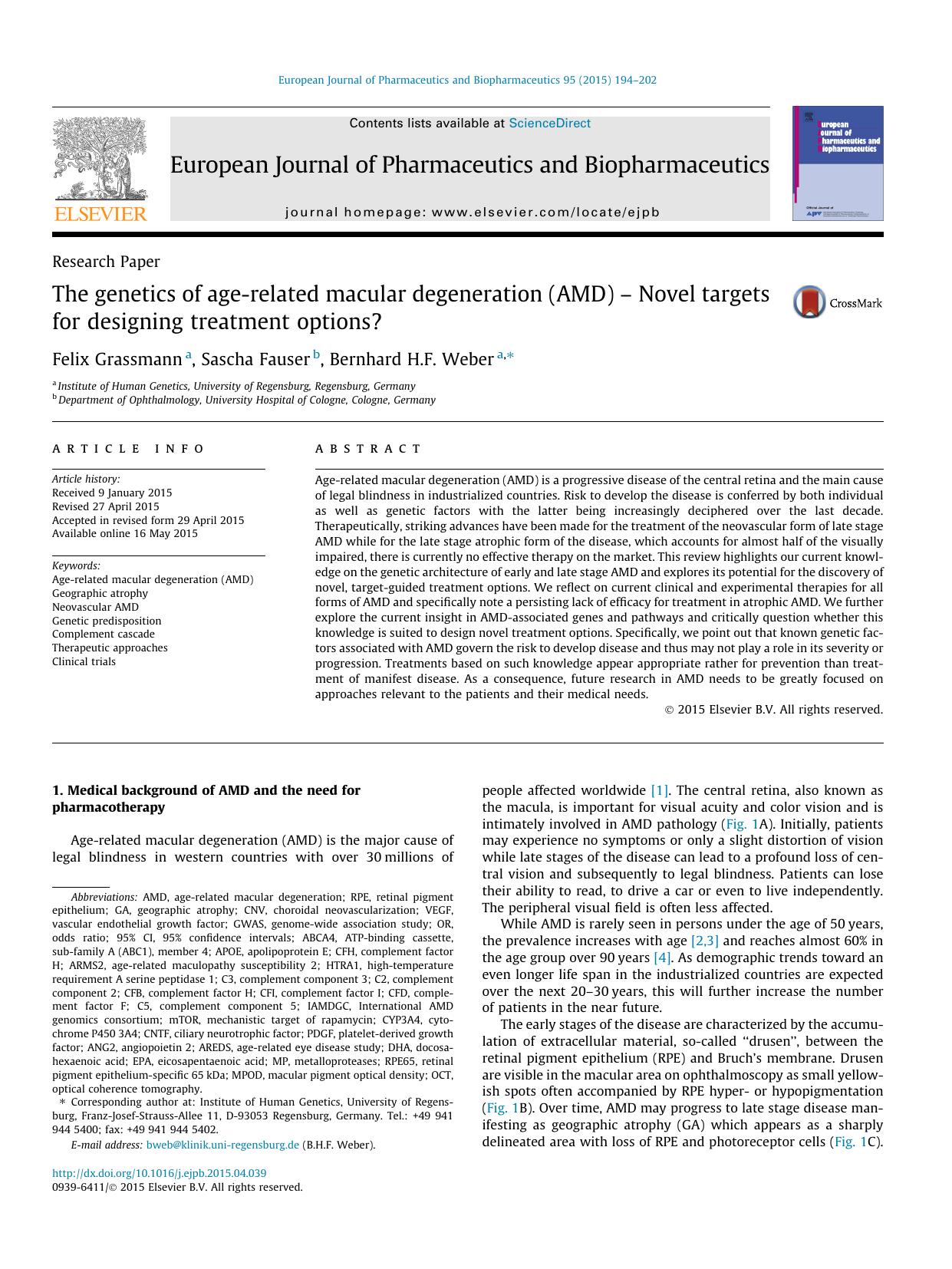 The genetics of age-related macular degeneration (AMD) Ã¢â¬â Novel targets for designing treatment options? by Felix Grassmann & Sascha Fauser & Bernhard H.F. Weber