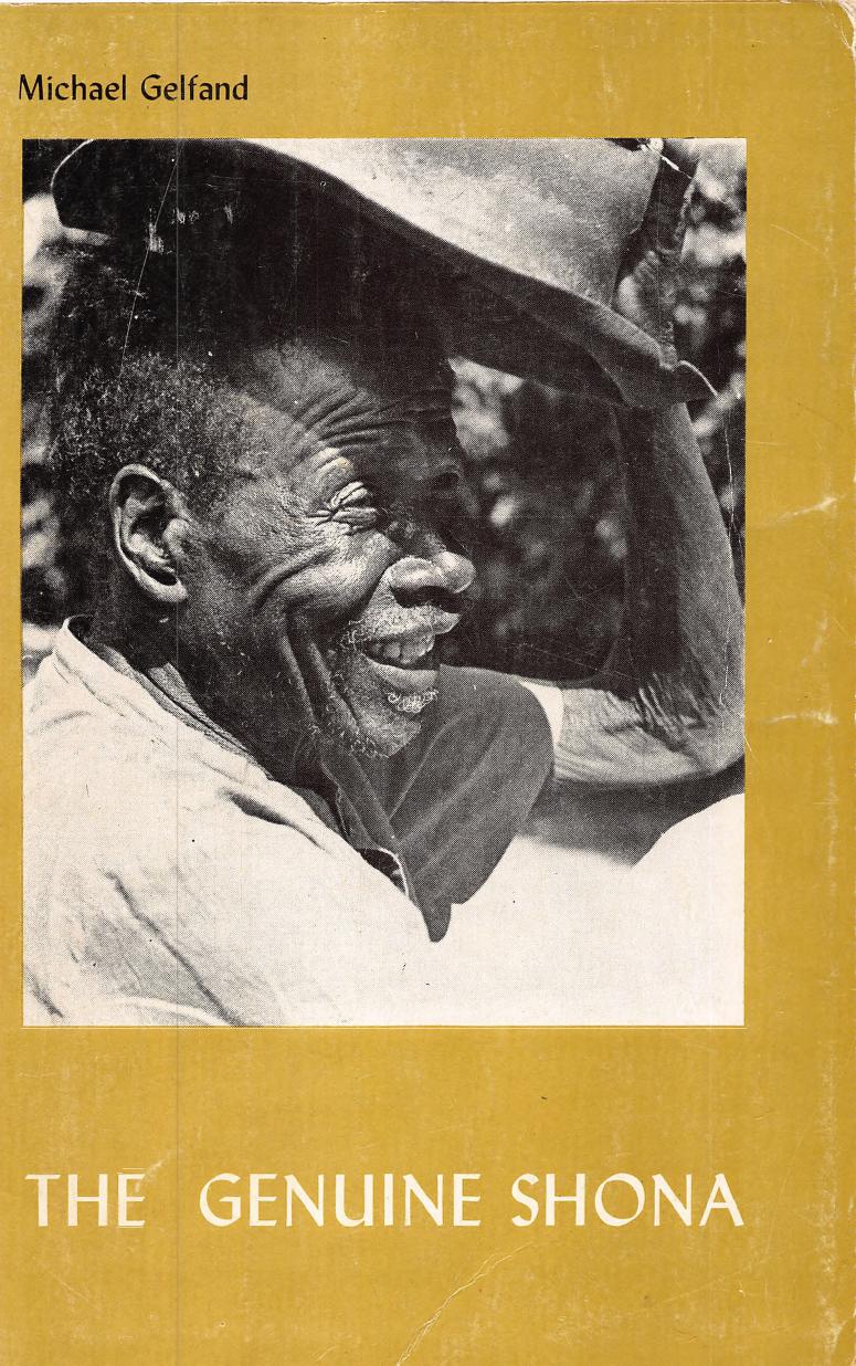 The genuine Shona : survival values of an African culture by Michael Gelfand