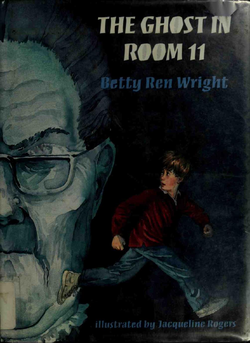 The ghost in Room 11 by Wright Betty Ren