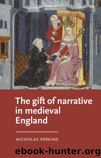 The gift of narrative in medieval England by Nicholas Perkins