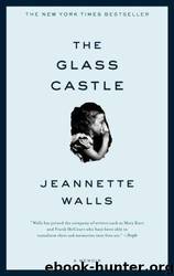 The glass castle: a memoir by Jeannette Walls