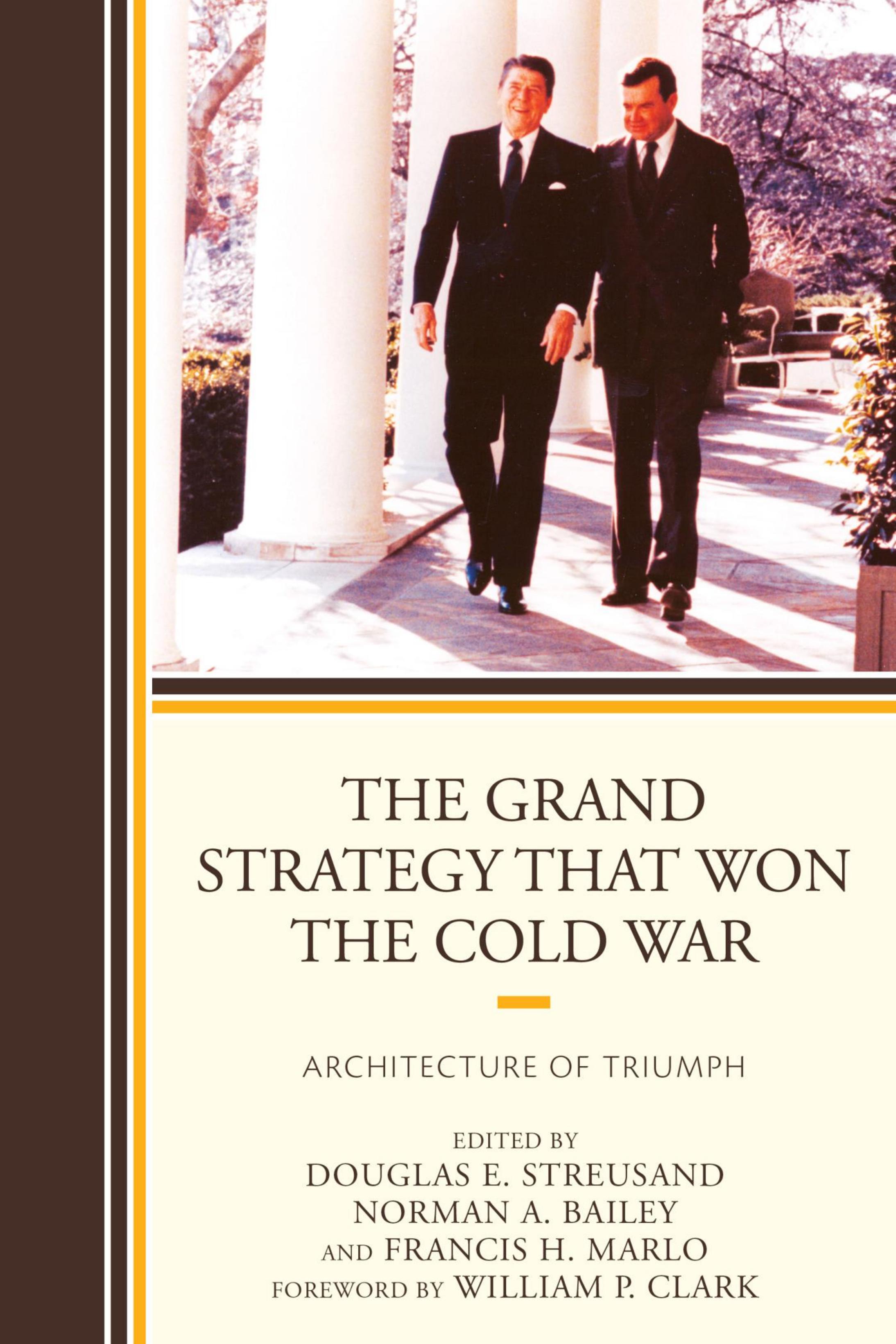 The grand strategy that won the Cold War architecture of triumph by unknow