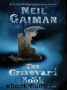 The graveyard book by Neil Gaiman; Dave McKean