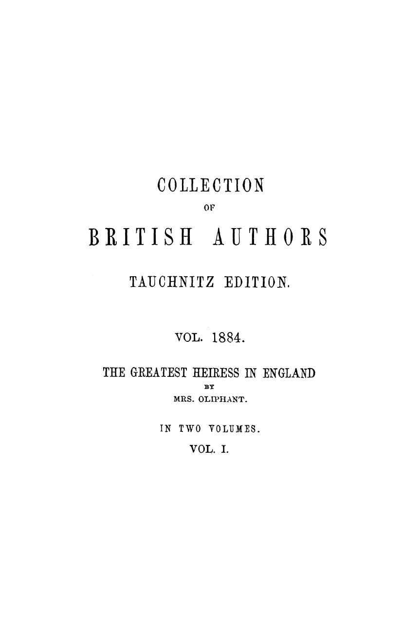 The greatest heiress in england in 2 vol. vol. 1 by 1880