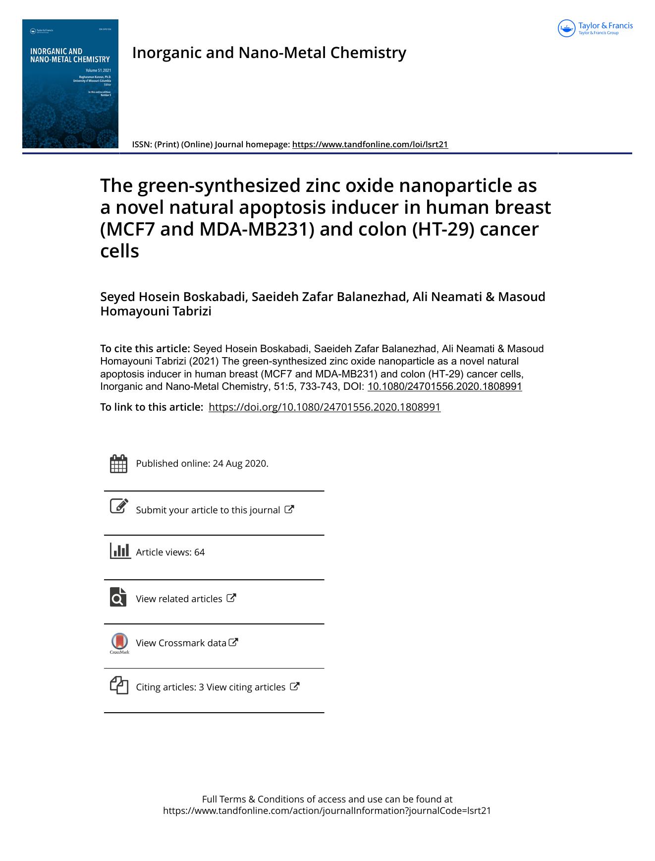 The green-synthesized zinc oxide nanoparticle as a novel natural apoptosis inducer in human breast (MCF7 and MDA-MB231) and colon (HT-29) cancer cells by Boskabadi Seyed Hosein & Balanezhad Saeideh Zafar & Neamati Ali & Tabrizi Masoud Homayouni