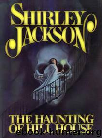 The haunting of Hill House by F. Andrew Leslie & Shirley Jackson