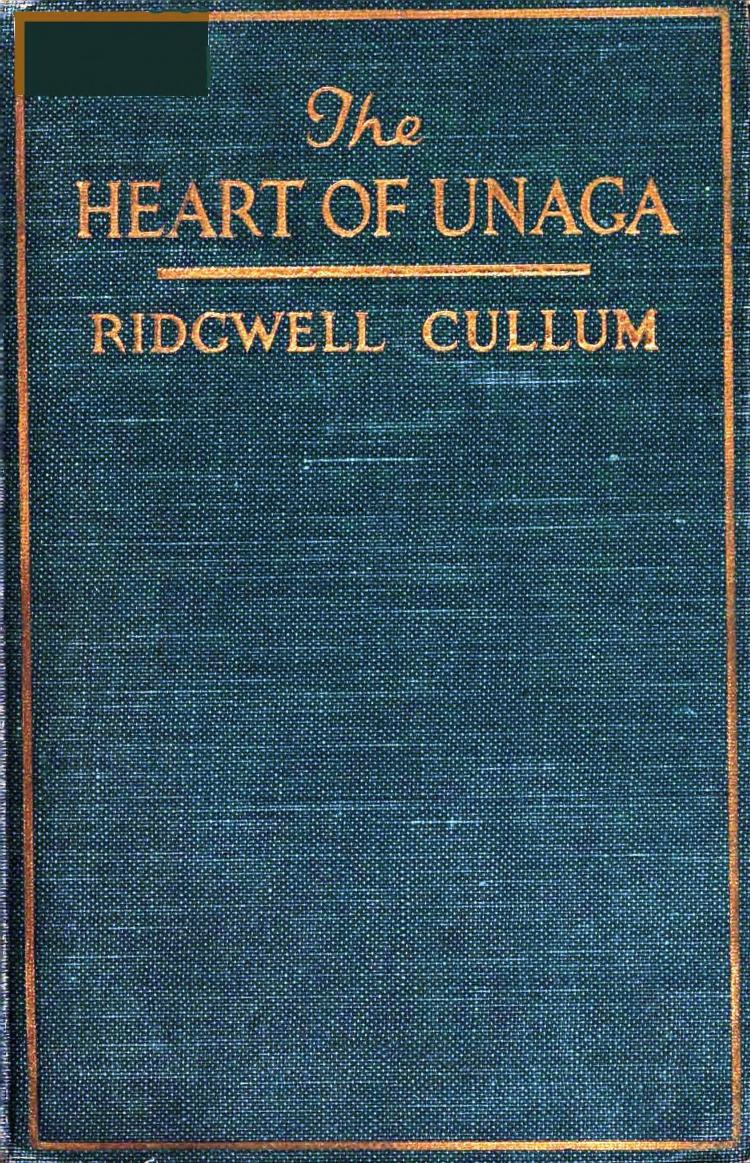 The heart of Unaga (1920) by Ridgwell Cullum