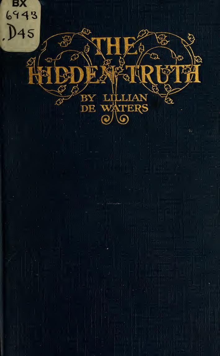 The hidden truth by De Waters Lillian b. 1883