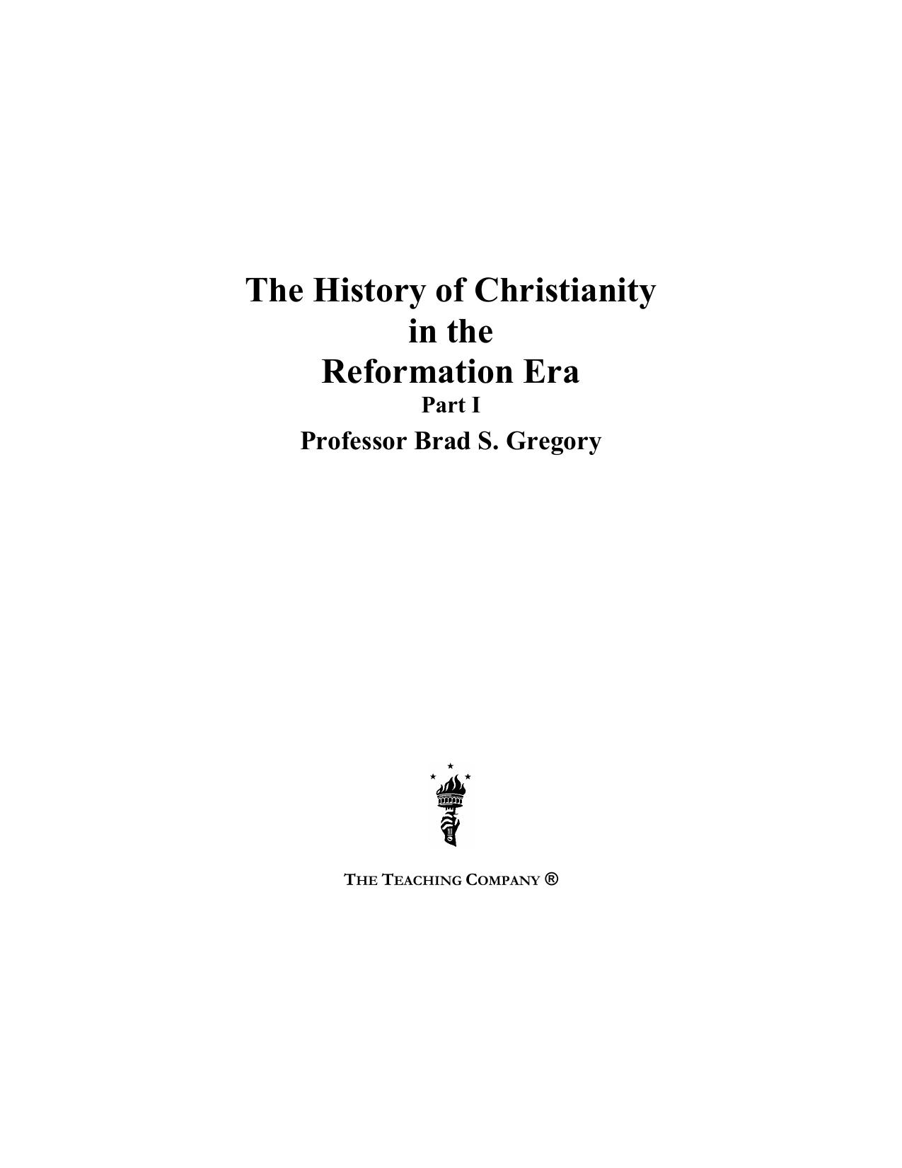 The history of Christianity in the Reformation era by Gregory Brad S