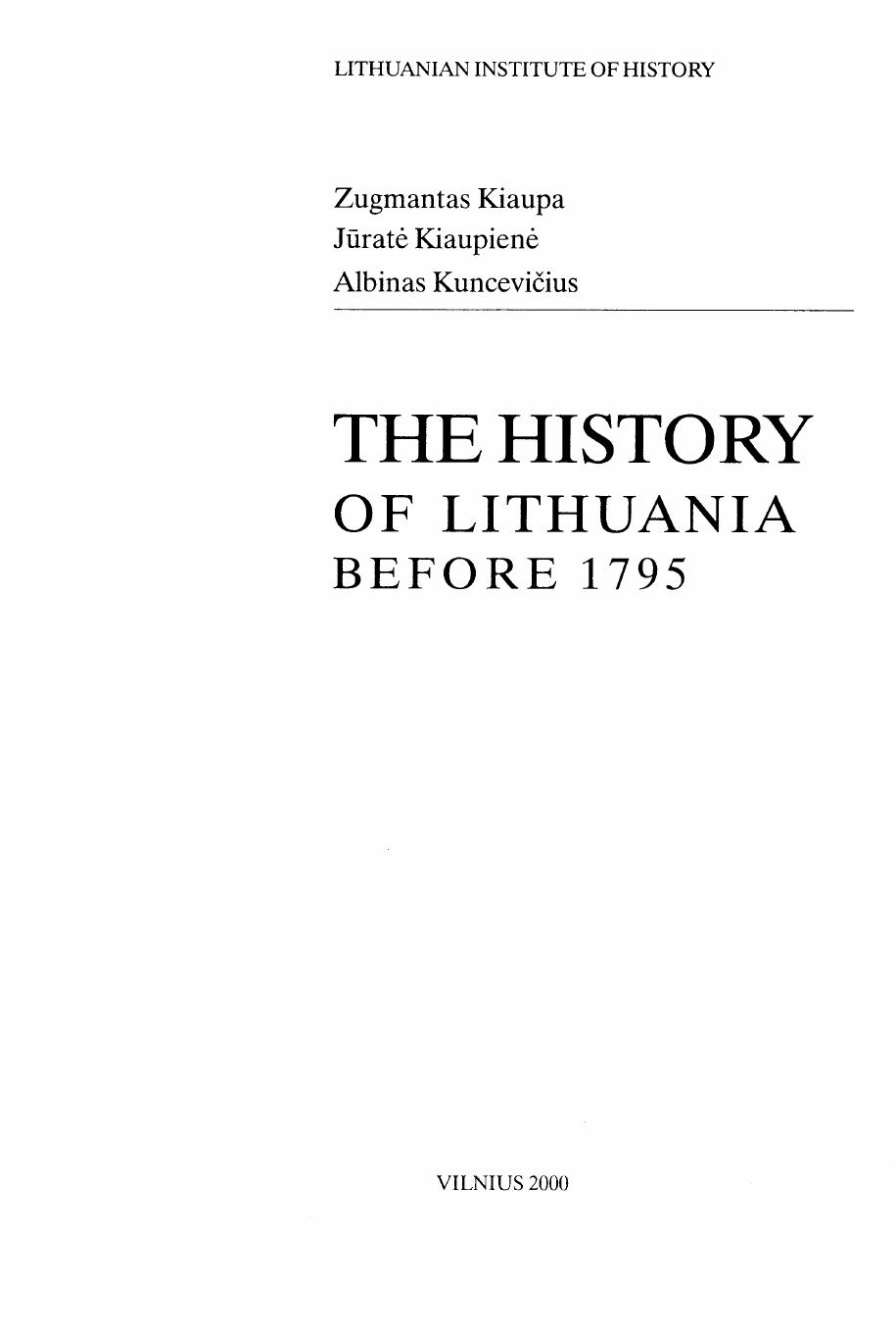 The history of Lithuania before 1795 by Kiaupa Zigmantas Kiaupienė Jūratė Kuncevičius Albinas