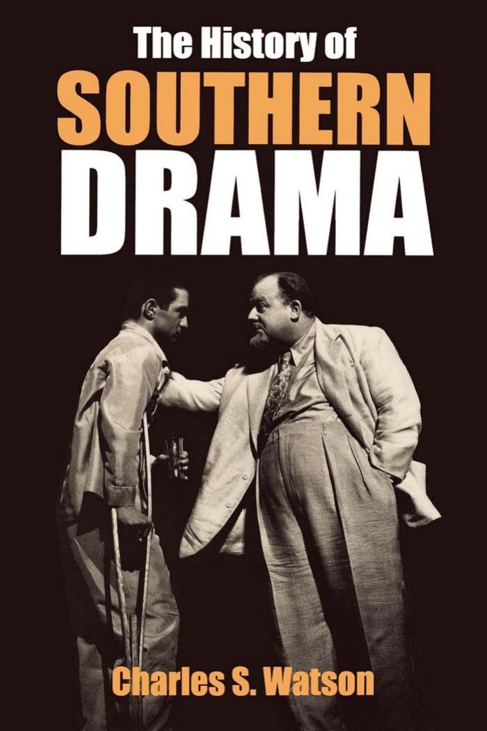The history of Southern drama by Watson Charles S
