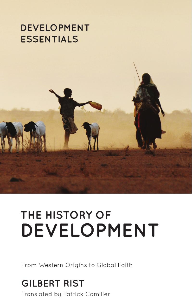 The history of development : from Western origins to global faith by Gilbert Rist