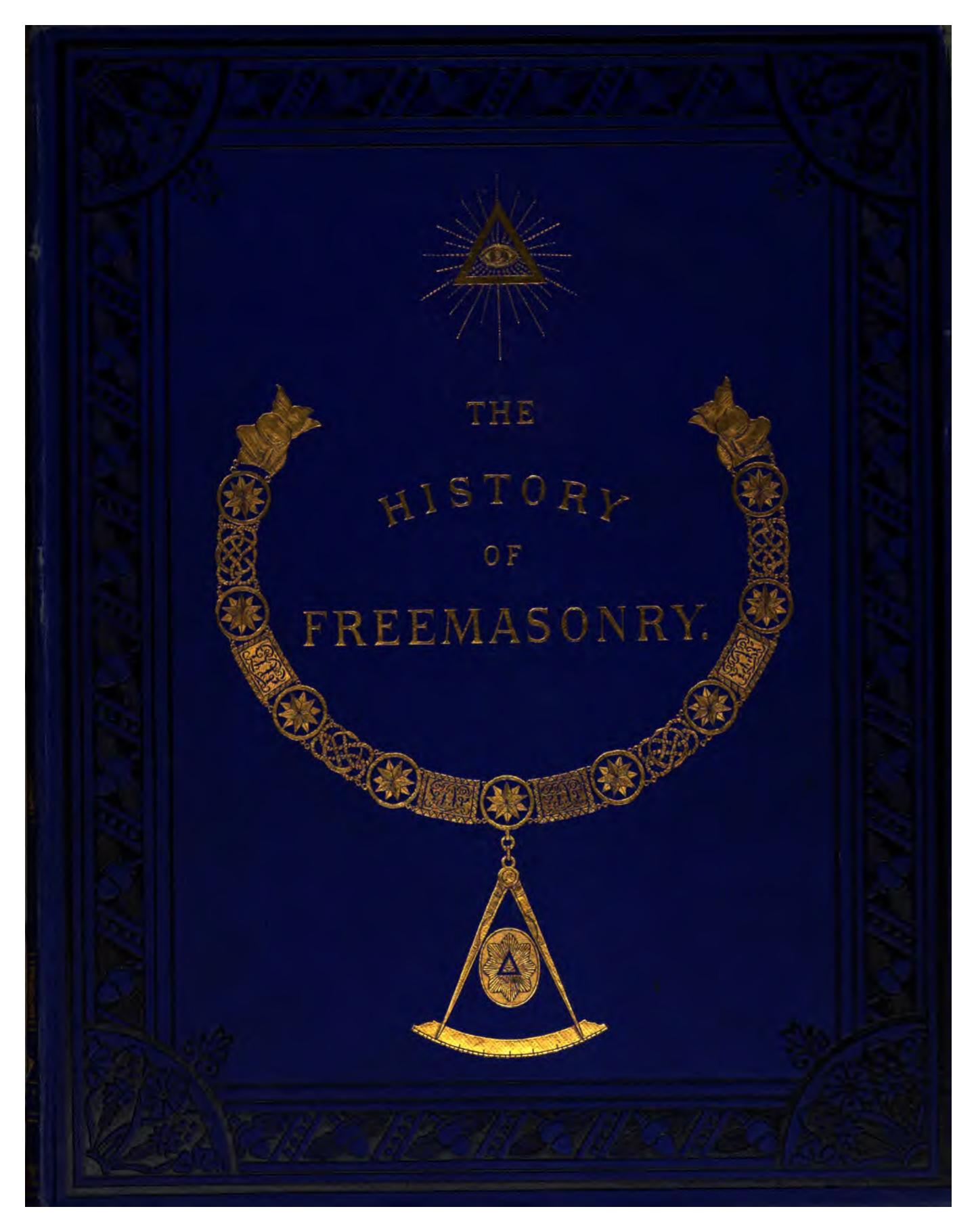 The history of freemasonry by Robert Freke Gould