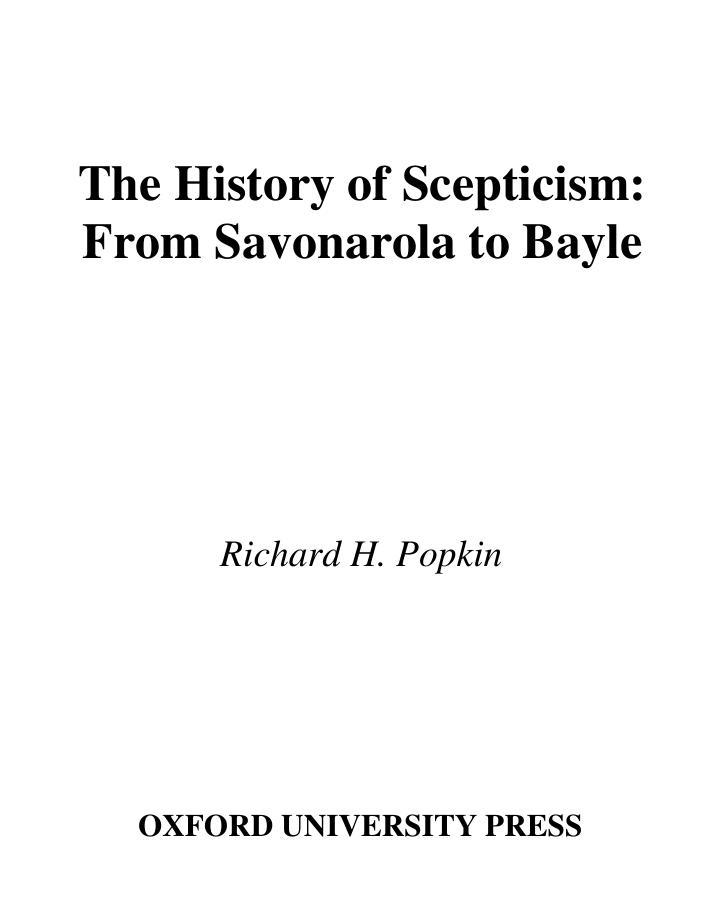 The history of scepticism : from Savonarola to Bayle by Popkin Richard Henry