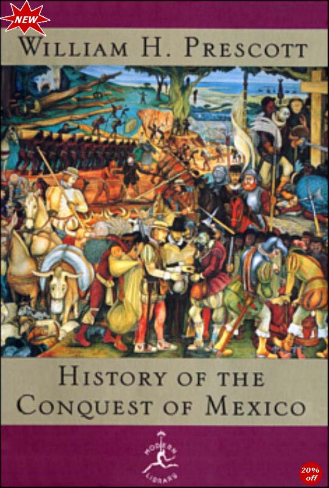 The history of the conquest of Mexico by William Hickling Prescott