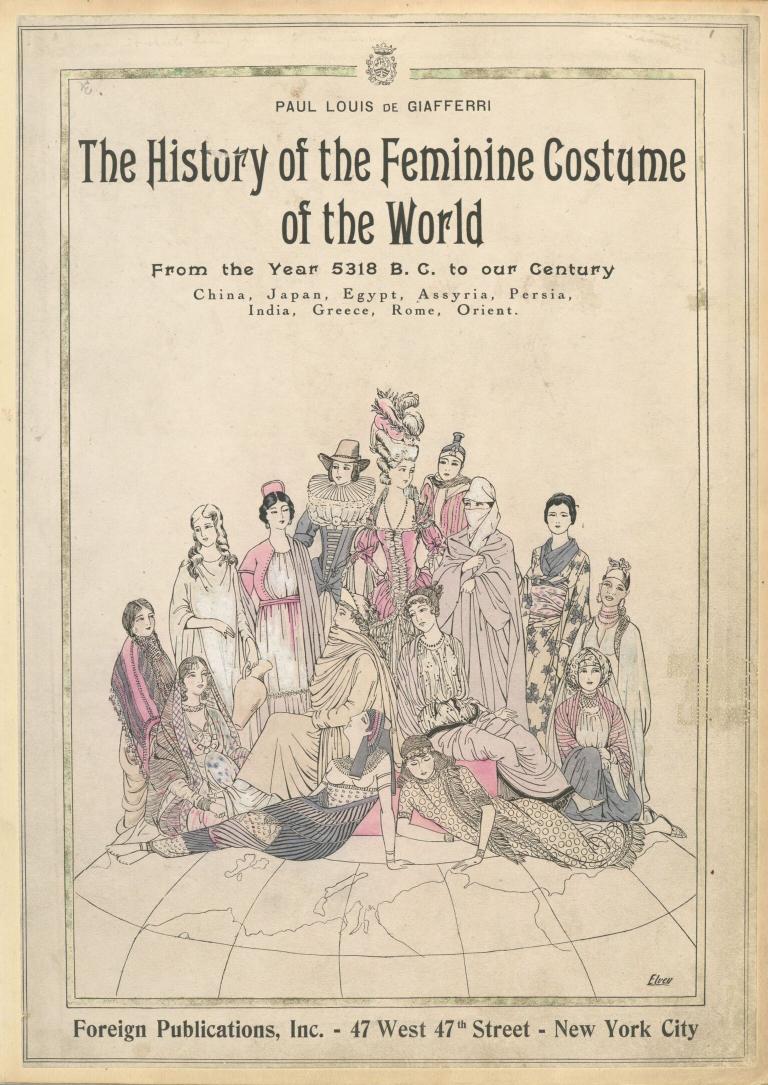 The history of the feminine costume of the world : from the year 5318 B.C. to our century by Paul Louis de Giafferri