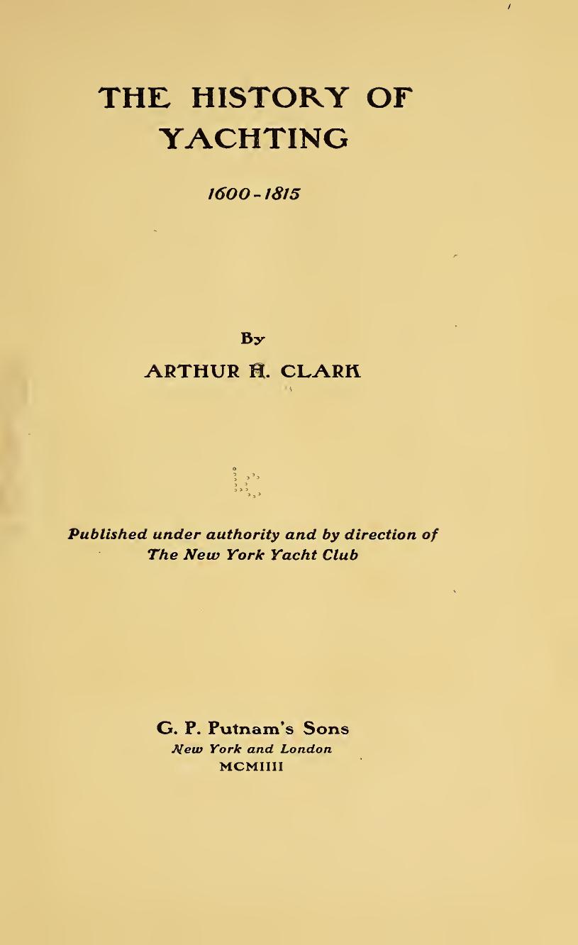 The history of yachting, 1600-1815 by Clark Arthur Hamilton 1841-1922