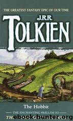 The hobbit, or, There and back again by J. R. R. Tolkien