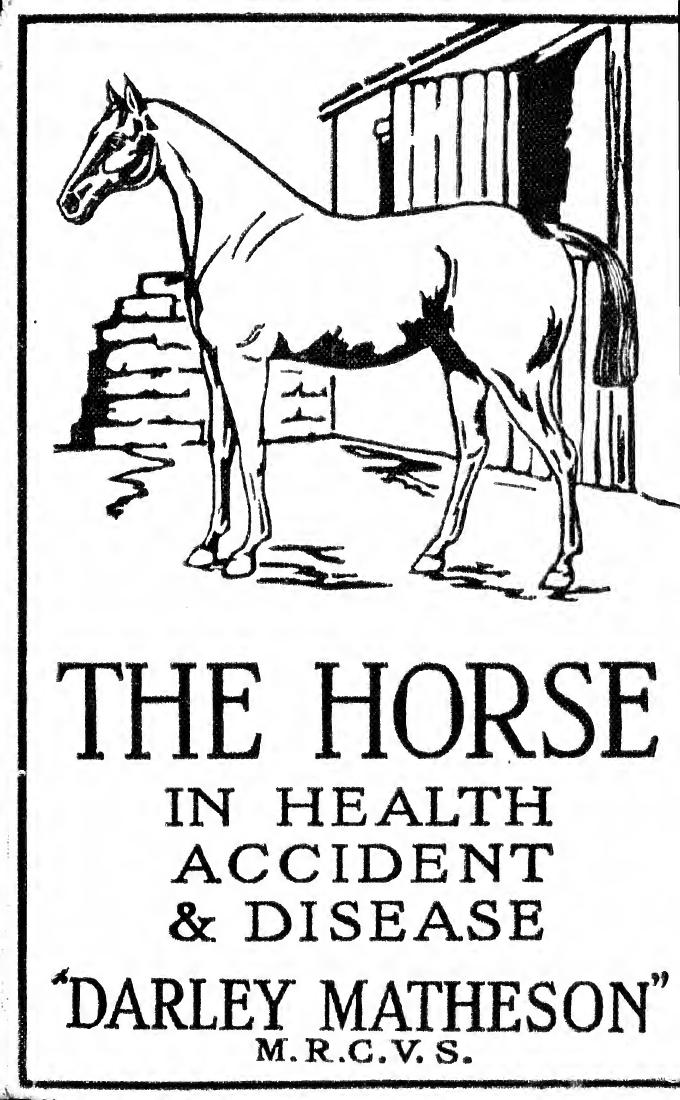 The horse in health, accident & disease : a thoroughly practical guide for every horse owner by Barton Frank Townend b. 1869