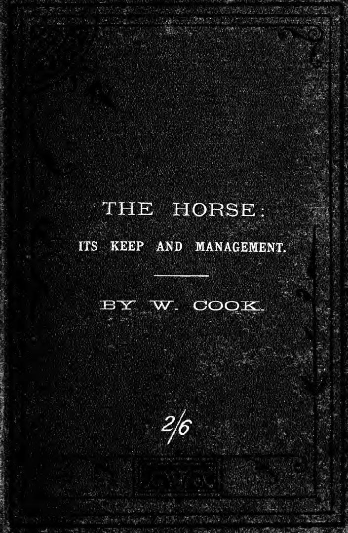 The horse: its keep & management by Cook William 1849-1904
