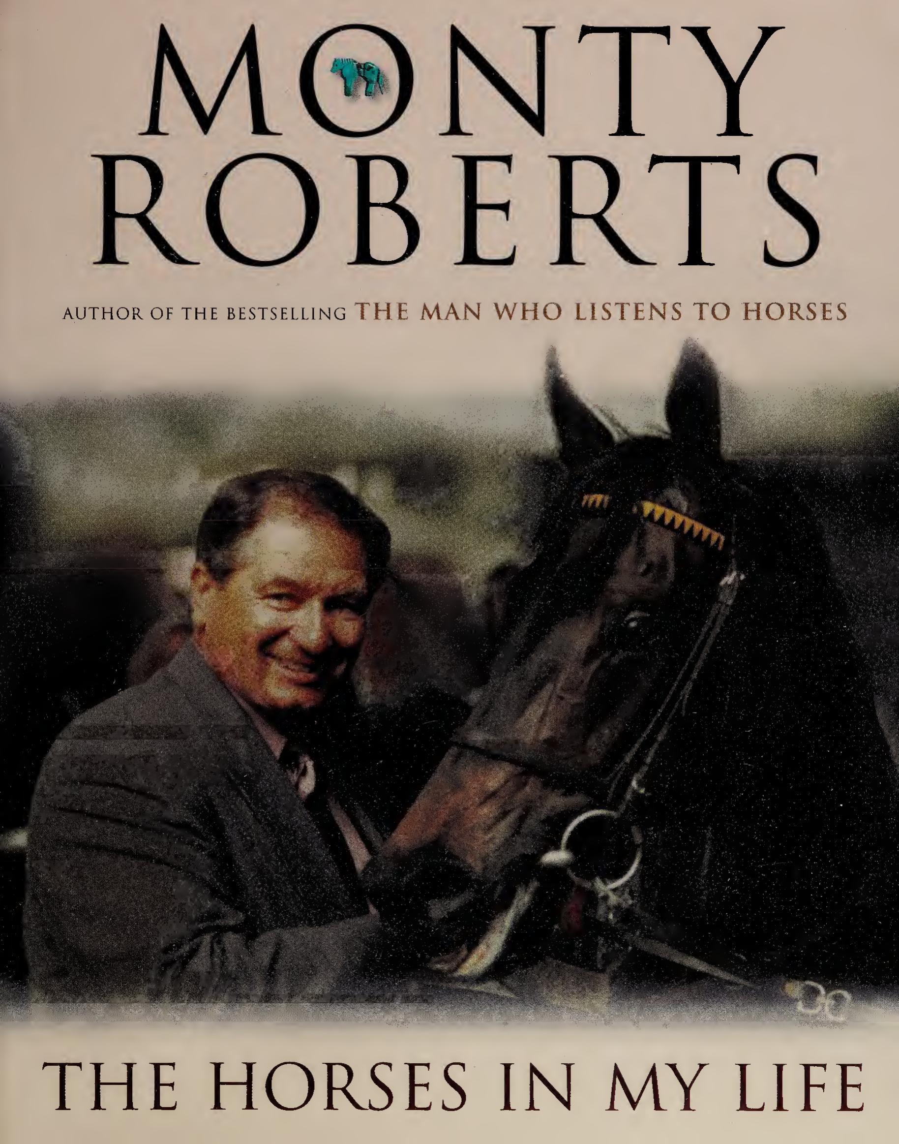 The horses in my life by Roberts Monty 1935-