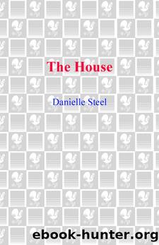 The house by Danielle Steel