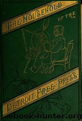 The household (of the Detroit free press). A cyclopædia of practical hints for modern homes by Goff May Perrin