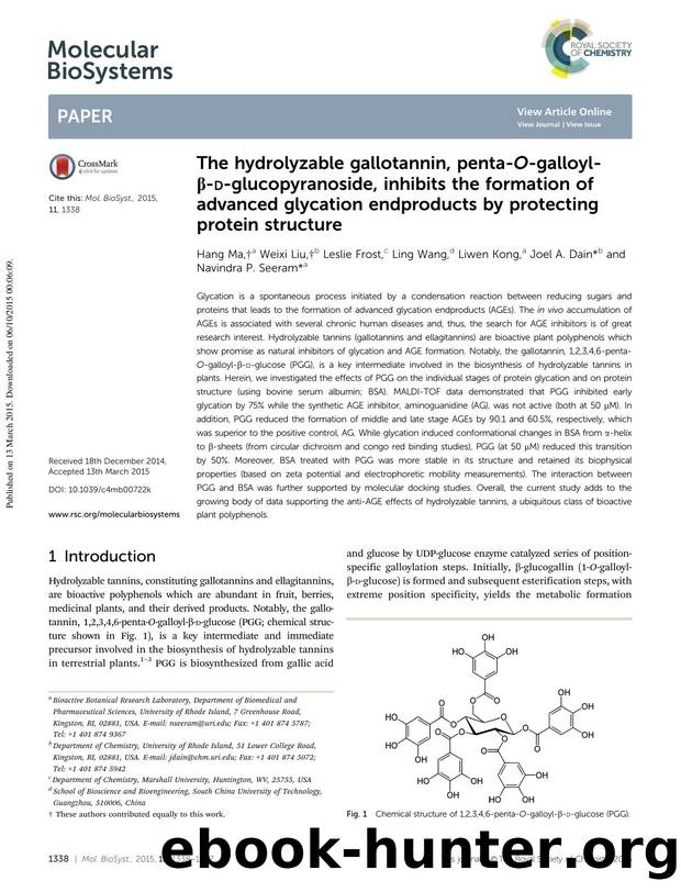 The hydrolyzable gallotannin, penta-O-galloyl-&#x3b2;-d-glucopyranoside, inhibits the formation of advanced glycation endproducts by protecting protein structure by Hang Ma & Weixi Liu & Leslie Frost & Ling Wang & Liwen Kong & Joel A. Dain & Navindra P. Seeram