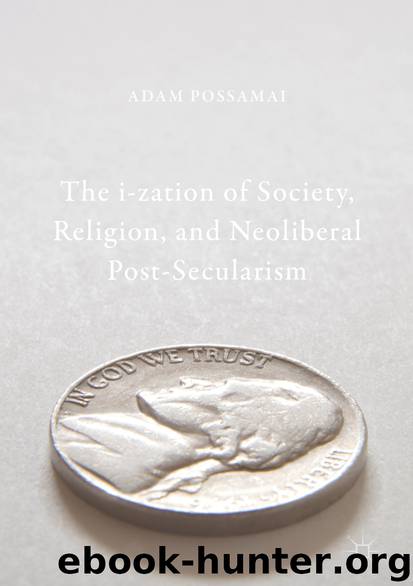 The i-zation of Society, Religion, and Neoliberal Post-Secularism by Adam Possamai