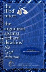 The iPod Tutor: The Argument Against Richard Dawkins' the God Delusion by Community Intelligent C The Intelligent