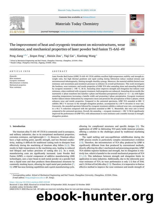 The improvement of heat and cryogenic treatment on microstructures, wear resistance, and mechanical properties of laser powder bed fusion Tiâ6Alâ4V by Peng Jiang & Zequn Feng & Haixin Zou & Yiqi Cai & Xianlong Wang
