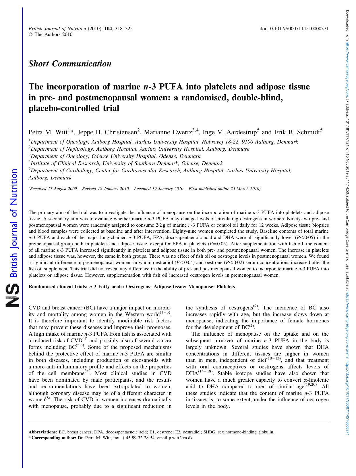 The incorporation of marine n-3 PUFA into platelets and adipose tissue in pre- and postmenopausal women: a randomised, double-blind, placebo-controlled trial by Petra M. Witt Jeppe H. Christensen Marianne Ewertz Inge V. Aardestrup Erik B. Schmidt