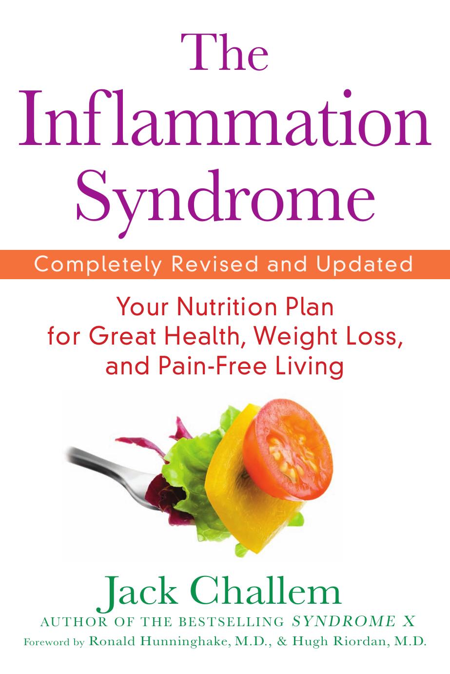 The inflammation syndrome : the complete nutritional program to prevent and reverse heart disease, arthritis, diabetes, allergies, and asthma by Jack Challem