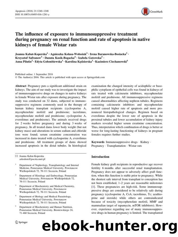 The influence of exposure to immunosuppressive treatment during pregnancy on renal function and rate of apoptosis in native kidneys of female Wistar rats by unknow