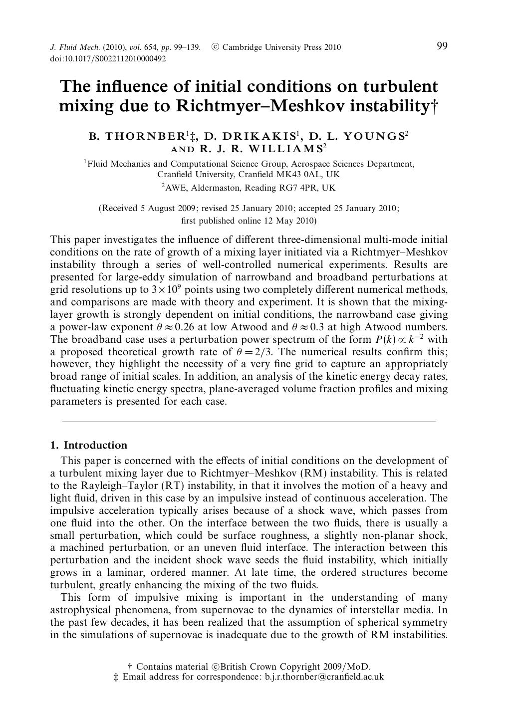 The influence of initial conditions on turbulent mixing due to RichtmyerâMeshkov instability by B. THORNBER D. DRIKAKIS D. L. YOUNGS R. J. R. WILLIAMS