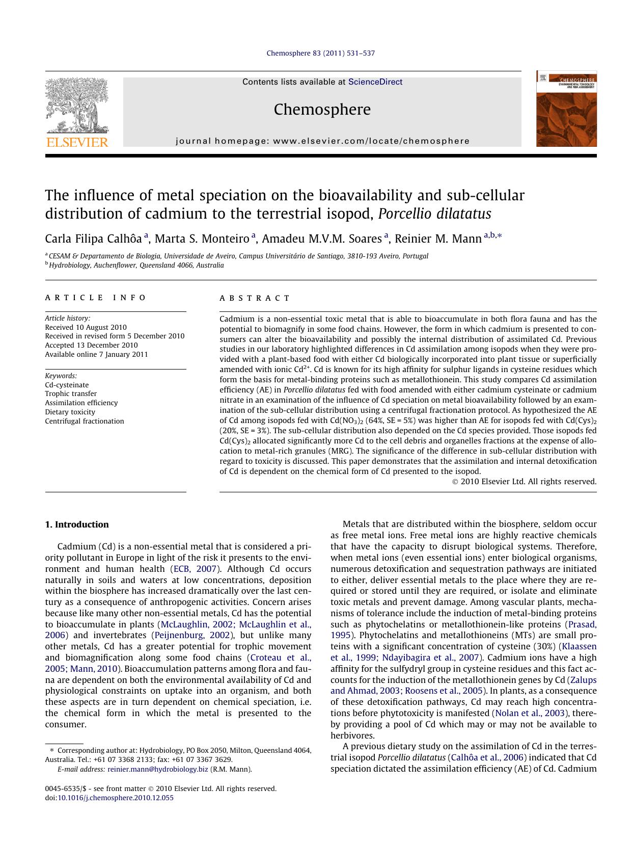 The influence of metal speciation on the bioavailability and sub-cellular distribution of cadmium to the terrestrial isopod, Porcellio dilatatus by Carla Filipa CalhÃ´a & Marta S. Monteiro & Amadeu M.V.M. Soares & Reinier M. Mann