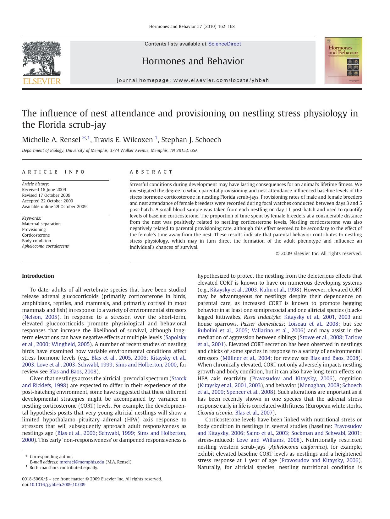 The influence of nest attendance and provisioning on nestling stress physiology in the Florida scrub-jay by Michelle A. Rensel; Travis E. Wilcoxen; Stephan J. Schoech