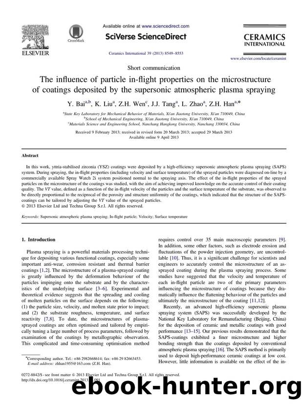 The influence of particle in-flight properties on the microstructure of coatings deposited by the supersonic atmospheric plasma spraying by Y. Bai & K. Liu & Z.H. Wen & J.J. Tang & L. Zhao & Z.H. Han