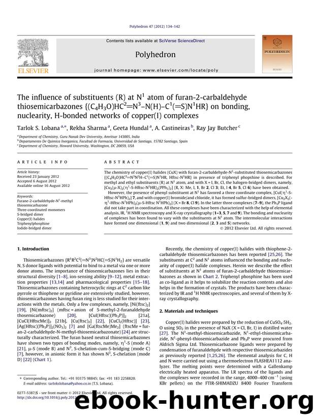 The influence of substituents (R) at N1 atom of furan-2-carbaldehyde thiosemicarbazones {(C4H3O)HC2N3Ã¢â¬âN(H)Ã¢â¬âC1(S)N1HR} on bonding, nuclearity, H-bonded networks of copper(I) complexes by Tarlok S. Lobana & Rekha Sharma & Geeta Hundal & A. Castineiras & Ray Jay Butcher